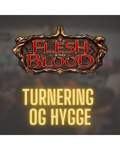 Tirsdag - Turnering og Hygge Flesh and Blood