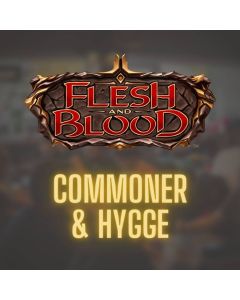 Flesh and Blood: Commoner og Hygge (Armory)